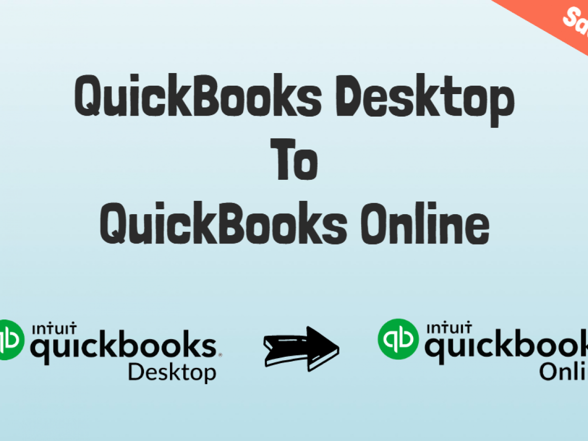 Migrating From Quickbooks Desktop To Quickbooks Online Saasant Blog